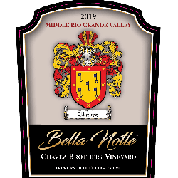 Chavez Brothers Vineyard Bella Notte