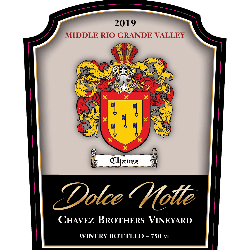 Chavez Brothers Vineyard Dolce Notte